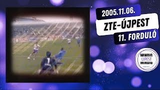 Pattanjon meg, ahányszor akar! ZTE-Újpest 1-3, 2005-06. 11. forduló