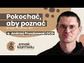 pokochać aby poznać o. andrzej pruszkowski ocd smak karmelu Ścieżki modlitwy 13