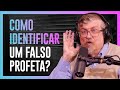 LUIZ SAYÃO PONTUA CARACTERÍSTICAS DOS FALSOS PROFETAS