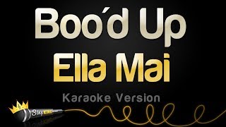 Ella Mai - Boo'd Up (Karaoke Version)