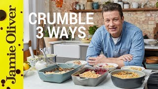 How to Make Fruit Crumble | Three Ways | Jamie Oliver