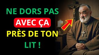 Père Pio Ne dors pas avec ÇA près de ton lit ! Ça t’éloigne de Dieu et t'empêche de dormir en paix ​