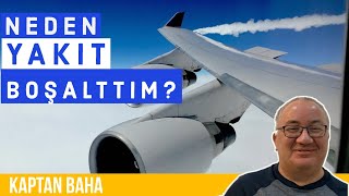 Uçaklarda Yakıt Boşaltma Nasıl Yapılır? #KaptanBaha Kaç Kez Yakıt Boşalttı?