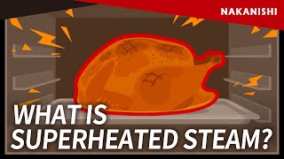 WHAT IS SUPERHEATED STEAM?