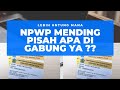 NPWP Suami Istri dipisah atau digabung ?? || Mana yang lebih menguntungkan ?? #tutorialpajak