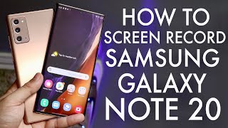 How To Screen Record On a Samsung Galaxy Note 20 / Note 20 Ultra!