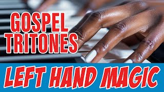 Gospel Tritones: Left Hand Magic