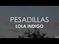 Lola Indigo - Pesadillas (Letra)