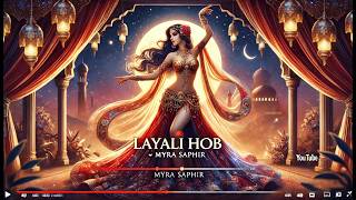 🔥 Layali Hob | ليالي حب – Myra Saphir | The Most Hypnotic Arabic Beat! 🎶✨