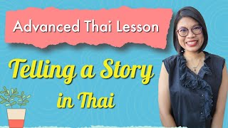 Advanced Thai Lesson: Telling a Story with Time Determination #LearnThaiOneDayOneSentence EP85