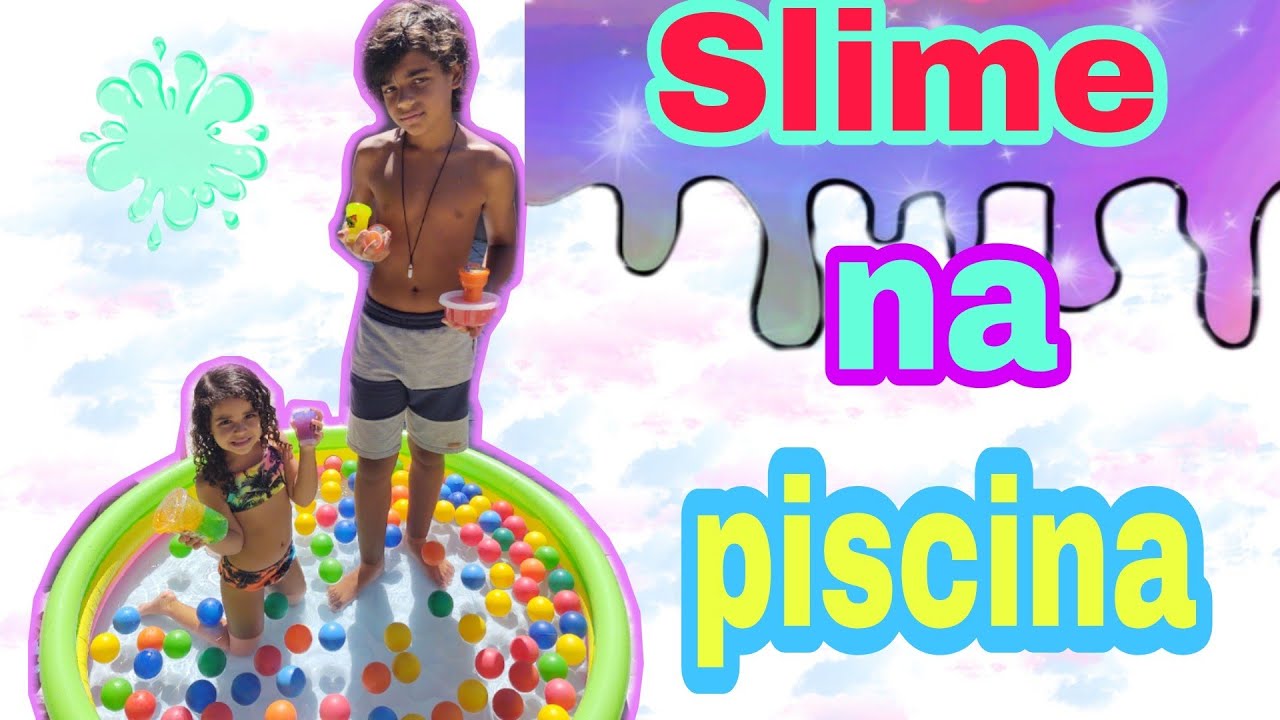 Piscina Com Slime Youtube