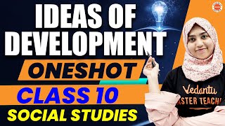 Ideas of Development || ONESHOT || CLASS 10 SOCIAL STUDIES || Sumiya Ma'am