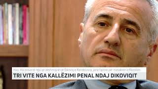 TRI VITE NGA KALLËZIMI PENAL NDAJ DIKOVIQIT, ASNJË LËVIZJE | T7