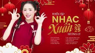 Nụ Cười Xuân Remix - Tuyển Tập NHẠC TẾT HƯƠNG LY 2025 - LK \