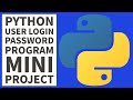 Python User Login & Password Mini Project - Beginners To Intermediate