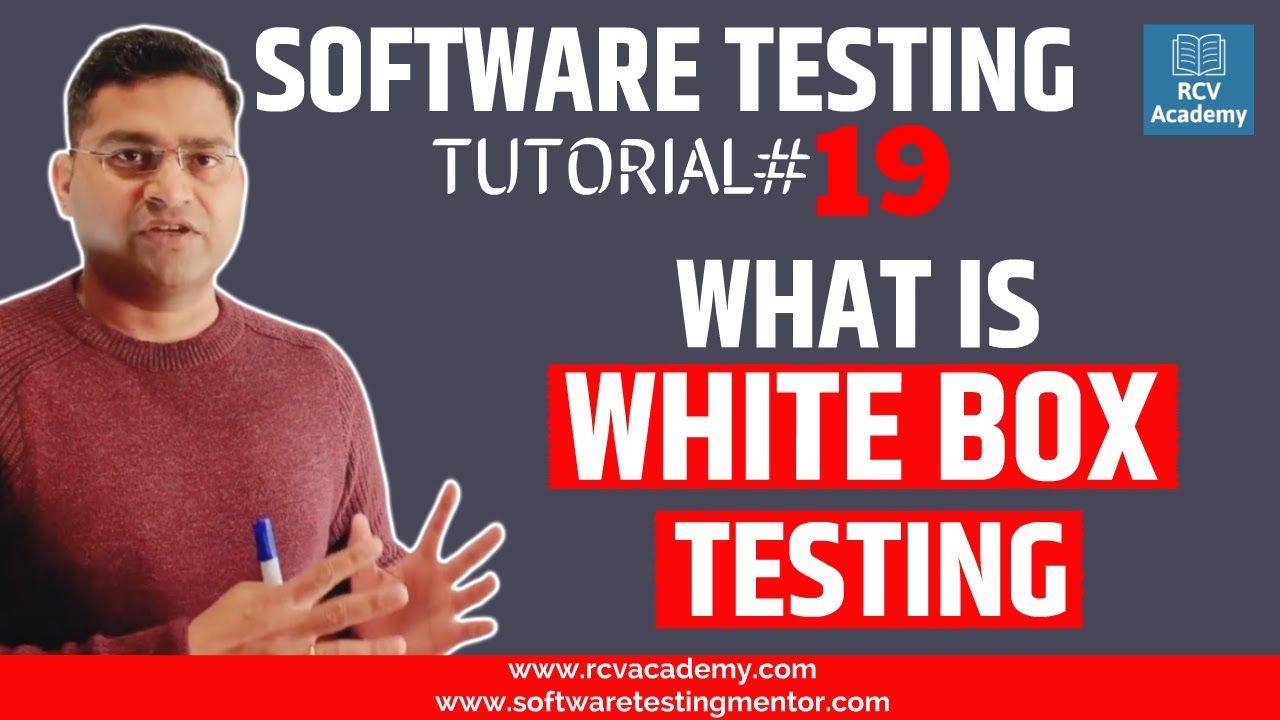 Software Testing Tutorial 19 What Is White Box Testing Youtube