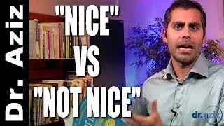 Nice VS Not Nice - New Book By Dr. Aziz Confidence Coach