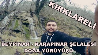 Kırklareli Beypınar -  Karapınar Şelalesi Doğa Yürüyüşü