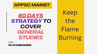 APPSC Mains 60 Days Strategy to Complete  GS syllabus