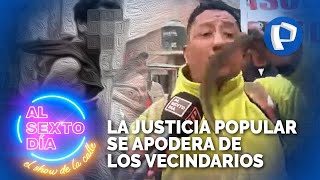 La justicia popular se apodera de los vecindarios en Lima