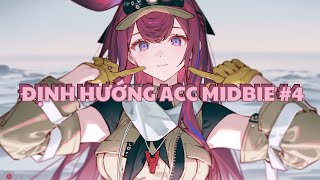 ARKNIGHTS - ĐỊNH HƯỚNG ACC MIDBIE #4