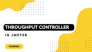 Throughput Controller in JMeter with Examples | Control your load test