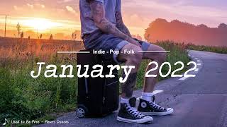 Indie/Folk/Pop/Alternative Compilation - January 2022 (2-Hour Playlist)
