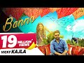 Download Banno - Official | Vicky Kajla, Raj Mawer | Ghanu Music | Latest Haryanvi Songs Haryanavi 2018 In Mp4 3Gp Full HD Video