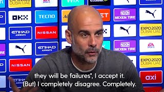 'If people say it’s a failure then I disagree' | Pep Guardiola