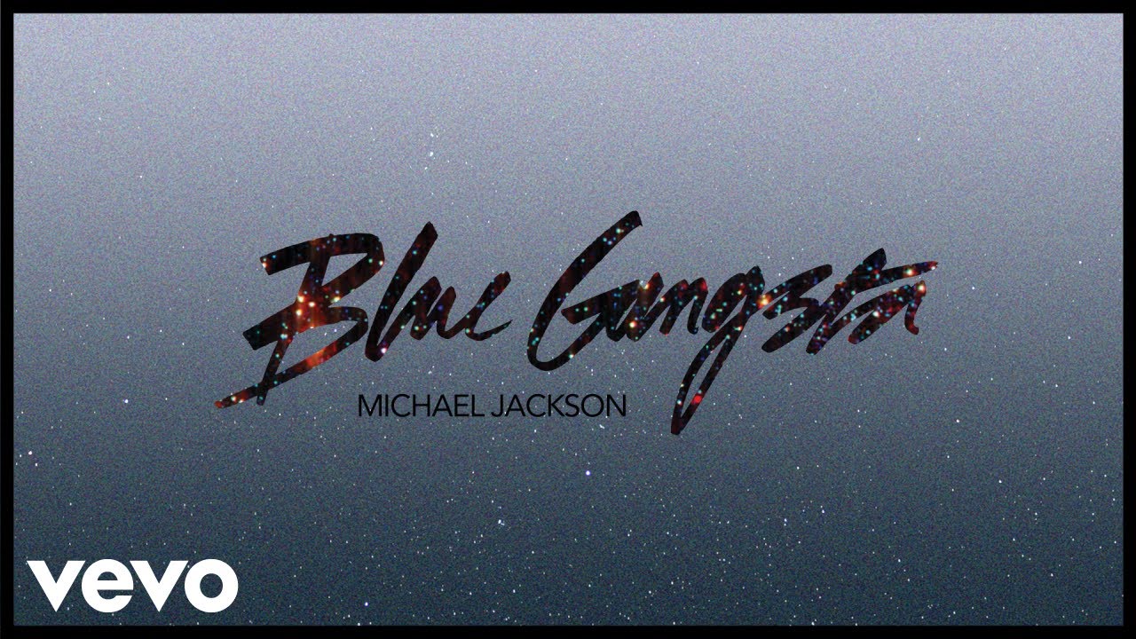 Michael Jackson - Blue Gangsta Michael Jackson - Blue Gangsta