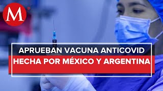 OMS aprueba vacuna contra covid-19 elaborada por México y Argentina