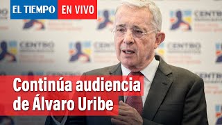 Continúa el tercer día de audiencia del expresidente Álvaro Uribe | El Tiempo