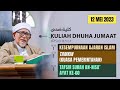 KULIAH DHUHA JUMAAT 21 SYAWAL 1444H 12 MEI 2023