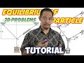 Statics Tutorial - Ch. 3: Equilibrium of Particle - 2D Problem