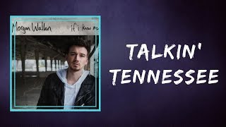 Morgan Wallen - Talkin' Tennessee (Lyrics)
