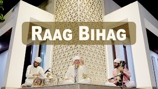 Raag Bihag |  Basant Singh Namdhari  |  Sri Bhaini Sahib