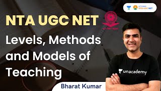 Levels, Methods and Models of Teaching | NTA UGC NET | Bharat Kumar