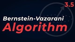 Quantum Computing Course: 3.5 Bernstein-Vazarani Algorithm
