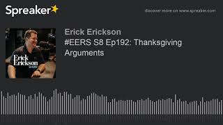 #EERS S8 Ep192: Thanksgiving Arguments