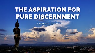 The Aspiration for Pure Discernment. Zoom 05.2023