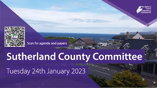 Sutherland County Committee  - 24 January 2023