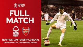 FULL MATCH | Nottingham Forest v Arsenal | Third Round Emirates FA Cup 2021-22