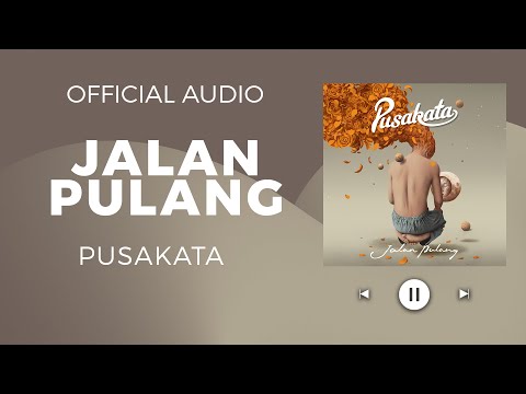 Pusakata Jalan Pulang