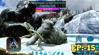 I Taming Max Level Mammoth || ARK MOBILE || Solo Adventure || EP:-15 RK Gaming