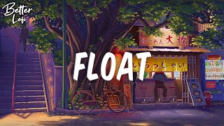 Float 🎧 Lofi beat ~ Cafe, Relax, Study, Gaming ☕