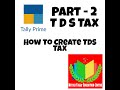 How to Create TDS Tax in Tally Prime.  Part - 2