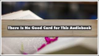 Kelsey Crowe Emily McDowell There Is No Good Card for This Audiobook