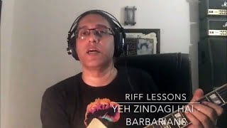 Asad Ahmed | Riff Lessons | Ep 1 | Barbarians | Yeh Zindagi Hai