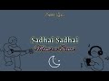 Sadhai Sadhai Lyrics. Mantra Band.