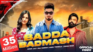 BADDA BADMASH | Aman jaji | Raj Mawar | Ashu Twinkle | Kiran Brar | New Haryanvi Song